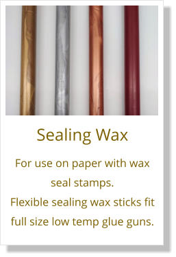 Sealing Wax For use on paper with wax seal stamps. Flexible sealing wax sticks fit full size low temp glue guns.